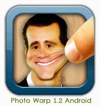  دانلود نرم افزار ویرایش خنده دار عکس صورت در اندروید  Photo Warp 1.2 Android